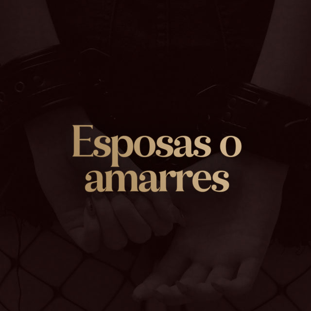 Esposas y amarres